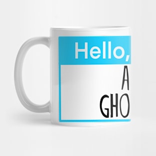 Hello, I am a ghost Mug